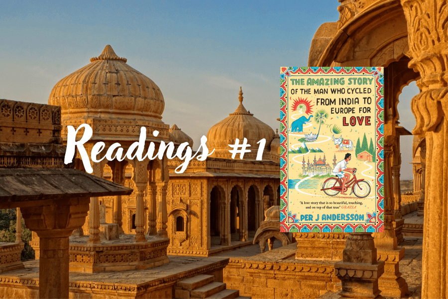 Readings #1 - "The Amazing Story of the Man Who Cycled From India to Europe for Love"